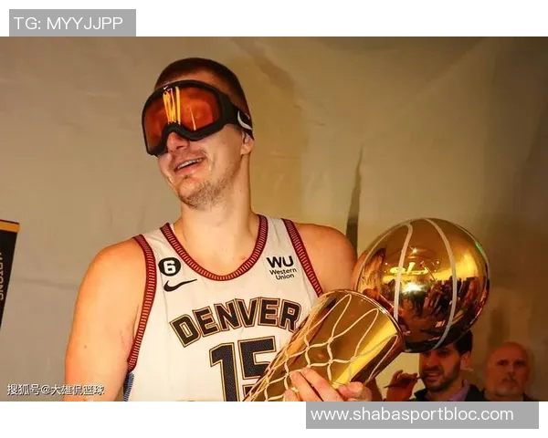 市场预测机构分析约基奇MVP概率高于SGA但夺冠机会却远不及对手 市场预测机构分析约基奇MVP概率高于SGA但夺冠机会却远不及对手